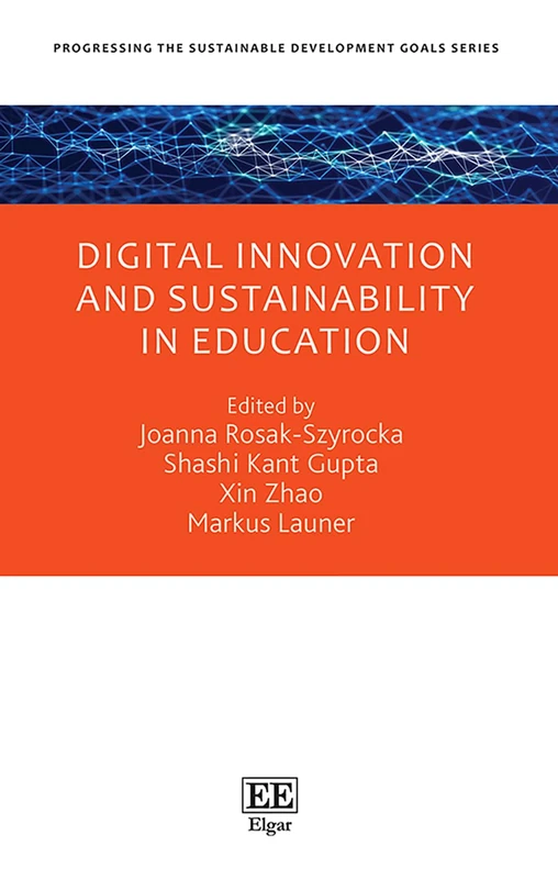 Digital Innovation and Sustainability in Education (Progressing the Sustainable Development Goals series)