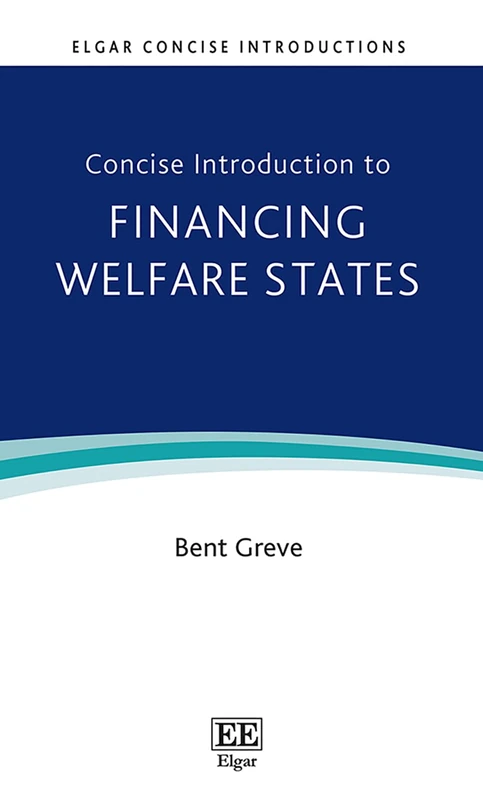 Concise Introduction to Financing Welfare States (Elgar Concise Introductions)