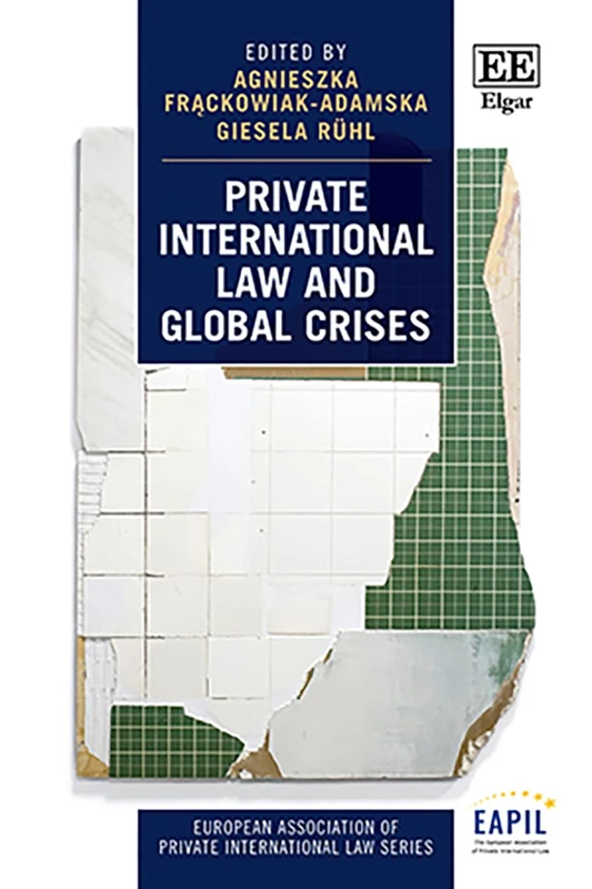 Private International Law and Global Crises (European Association of Private International Law series)