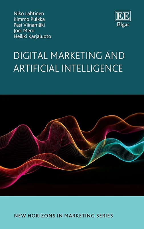 Digital Marketing and Artificial Intelligence (New Horizons in Marketing series)