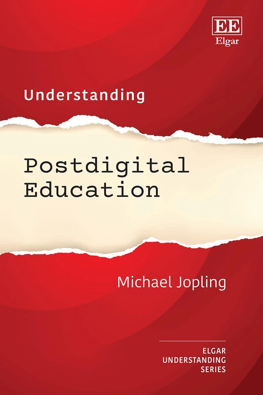 Understanding Postdigital Education (Understanding series)