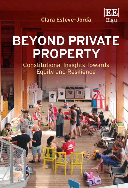Beyond Private Property: Constitutional Insights Towards Equity and Resilience