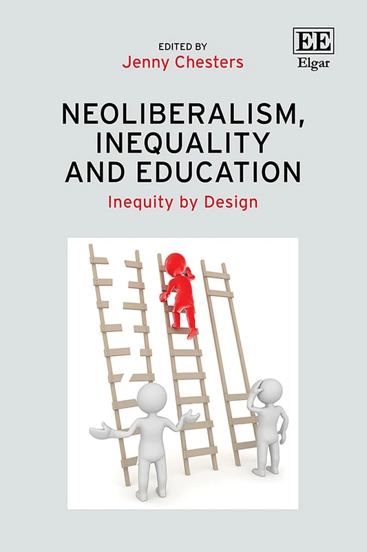 Neoliberalism, Inequality and Education: Inequity by Design