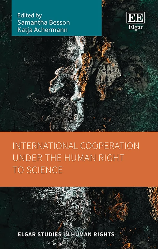 International Cooperation under the Human Right to Science (Elgar Studies in Human Rights)