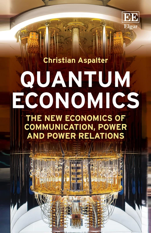 Quantum Economics: The New Economics of Communication, Power and Power Relations - Image 1