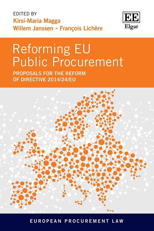 Reforming EU Public Procurement: Proposals for the Reform of Directive 2014/24/EU (European Procurement Law series)
