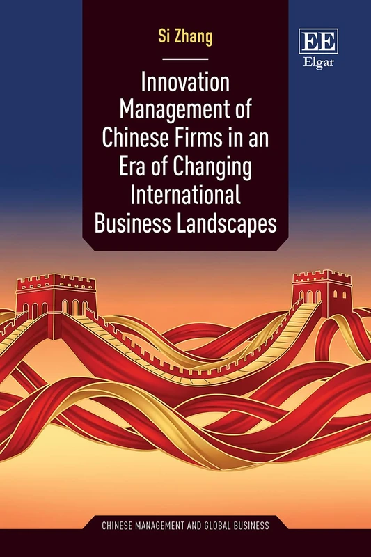 Innovation Management of Chinese Firms in an Era of Changing International Business Landscapes (Chinese Management and Global Business series) - Image 1