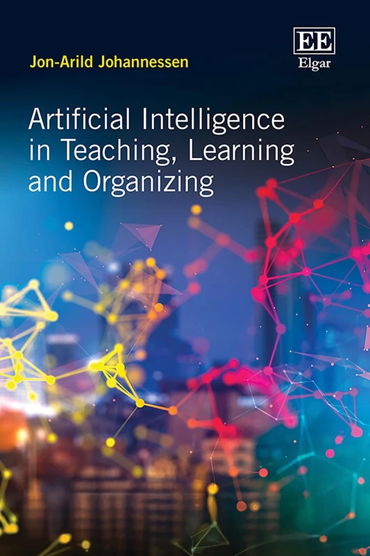 Artificial Intelligence in Teaching, Learning and Organizing