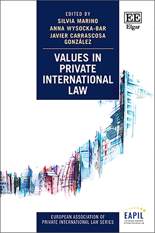 Values in Private International Law (European Association of Private International Law series)