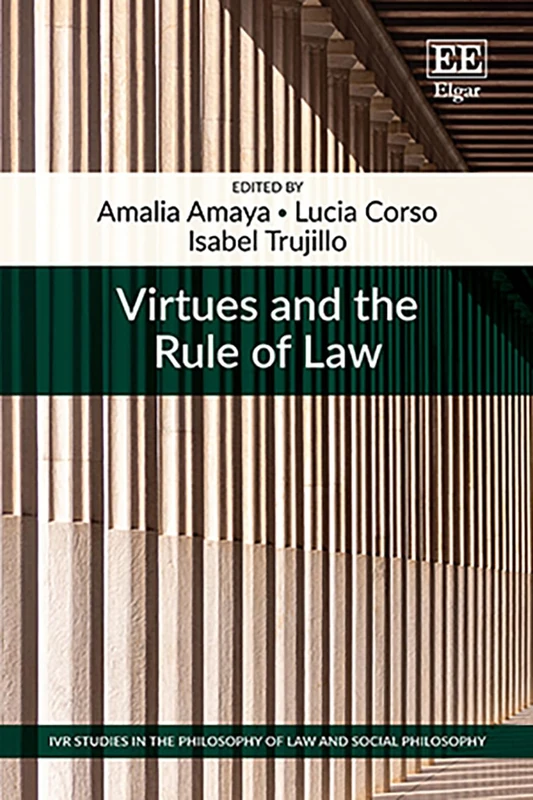 Virtues and the Rule of Law (IVR Studies in the Philosophy of Law and Social Philosophy)