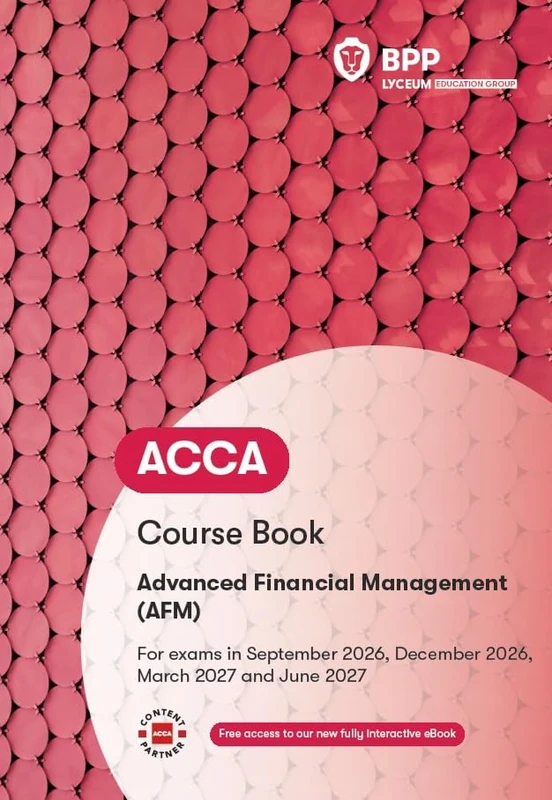 ACCA Advanced Financial Management: Course Book