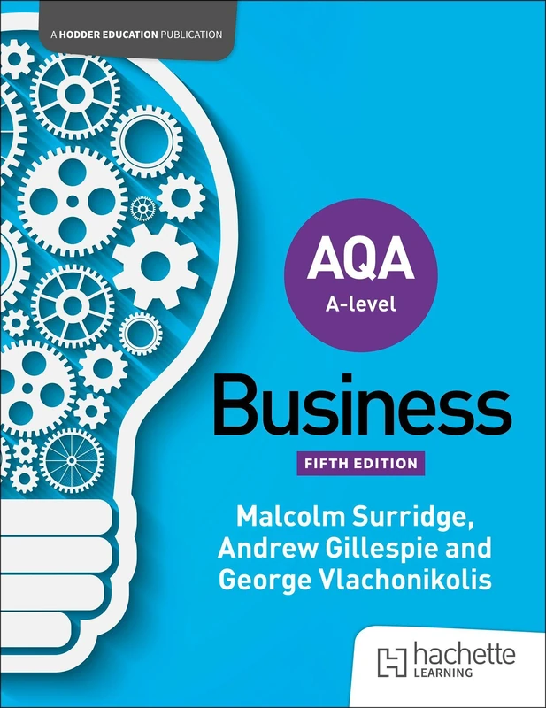 AQA A-level Business (Surridge, Gillespie and Vlachonikolis) Second Edition