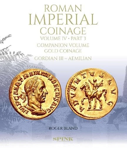 Roman Imperial Coinage Volume IV.3: Gordian III - Aemilian Companion Volume