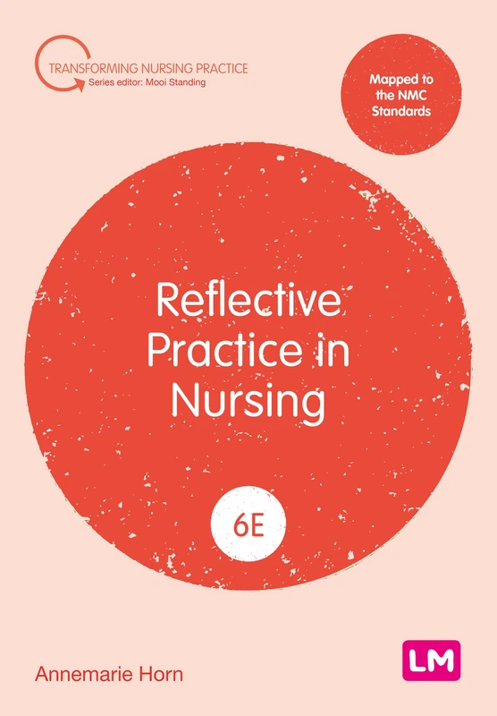 Reflective Practice in Nursing (Transforming Nursing Practice Series)