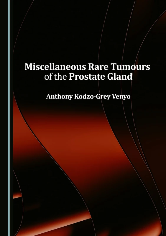 Miscellaneous Rare Tumours of the Prostate Gland