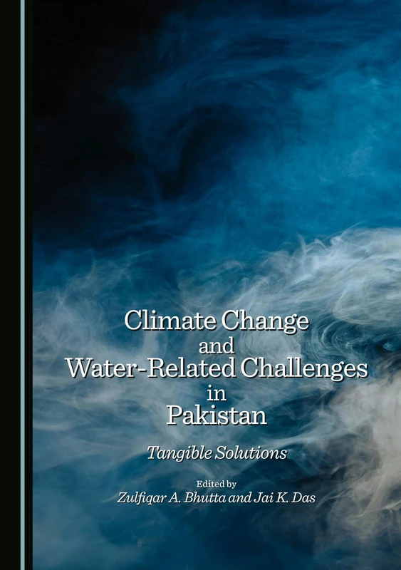 Climate Change and Water-Related Challenges in Pakistan: Tangible Solutions