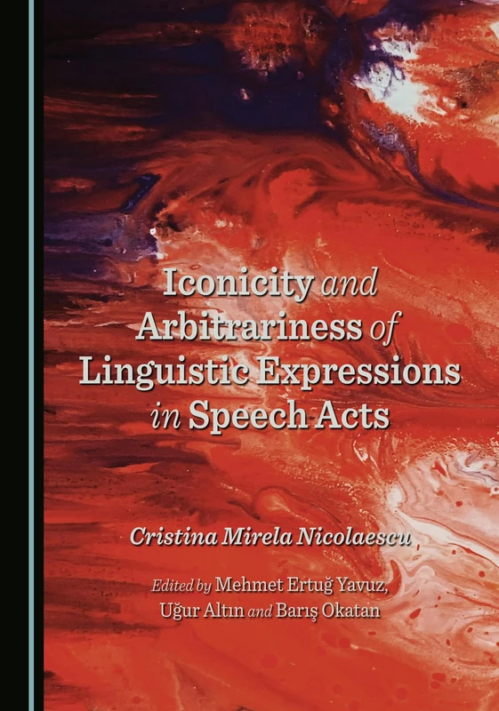 Iconicity and Arbitrariness of Linguistic Expressions in Speech Acts