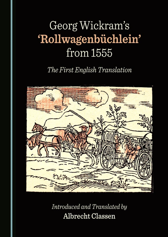 Georg Wickram's ‘Rollwagenbüchlein’ from 1555: The First English Translation - Image 1