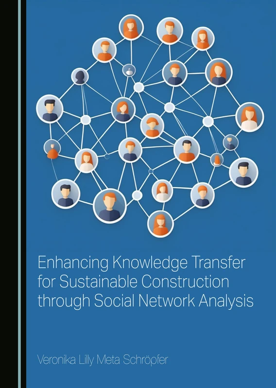 Enhancing Knowledge Transfer for Sustainable Construction through Social Network Analysis