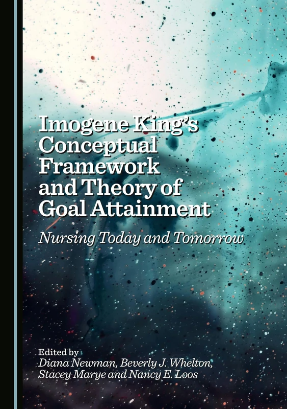 Imogene King's Conceptual Framework and Theory of Goal Attainment: Nursing Today and Tomorrow - Image 1