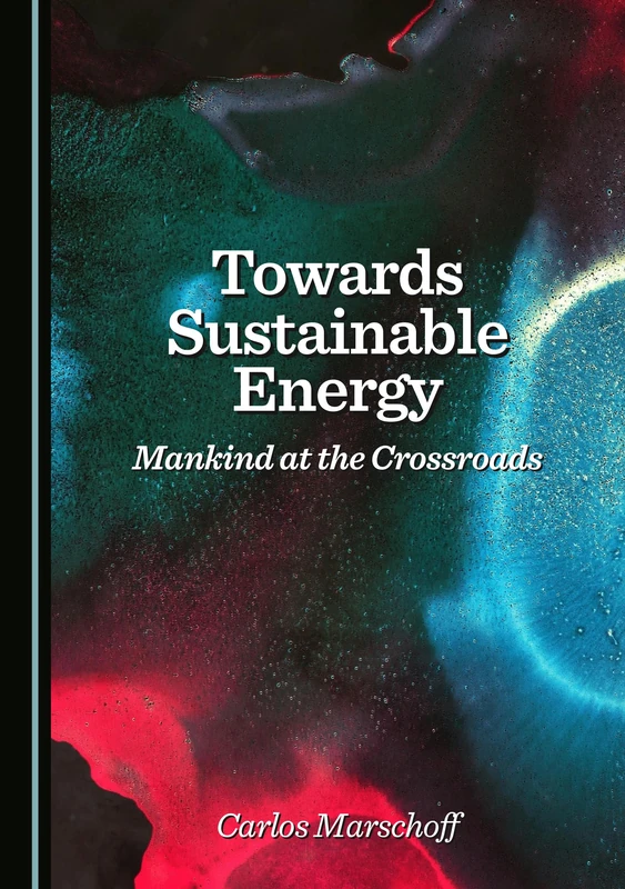 Towards Sustainable Energy: Mankind at the Crossroads
