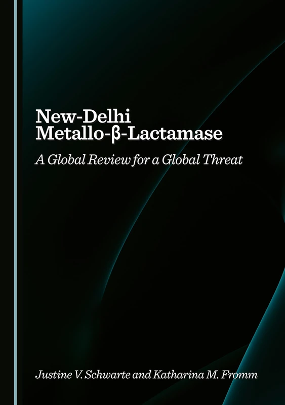 New-Delhi Metallo-β-Lactamase: A Global Review for a Global Threat