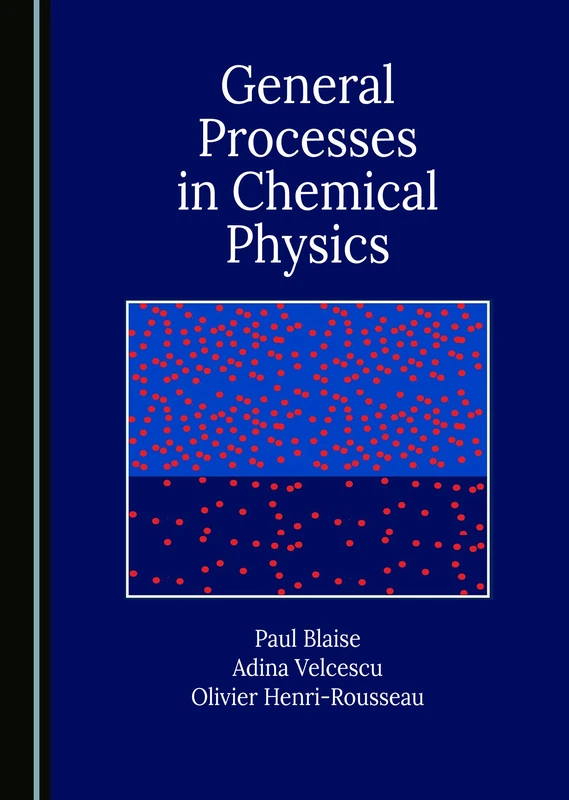 General Processes in Chemical Physics