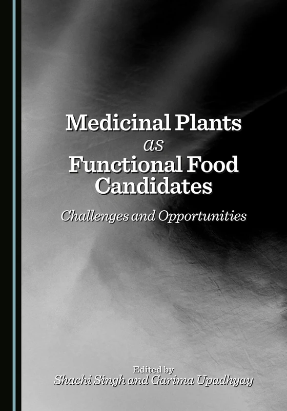 Medicinal Plants as Functional Food Candidates: Challenges and Opportunities