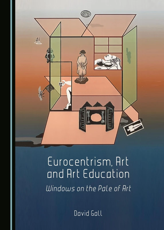 Eurocentrism, Art and Art Education: Windows on the Pale of Art