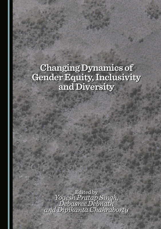 Changing Dynamics of Gender Equity, Inclusivity and Diversity