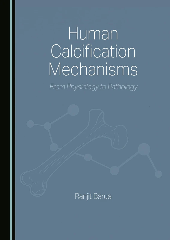 Human Calcification Mechanisms: From Physiology to Pathology