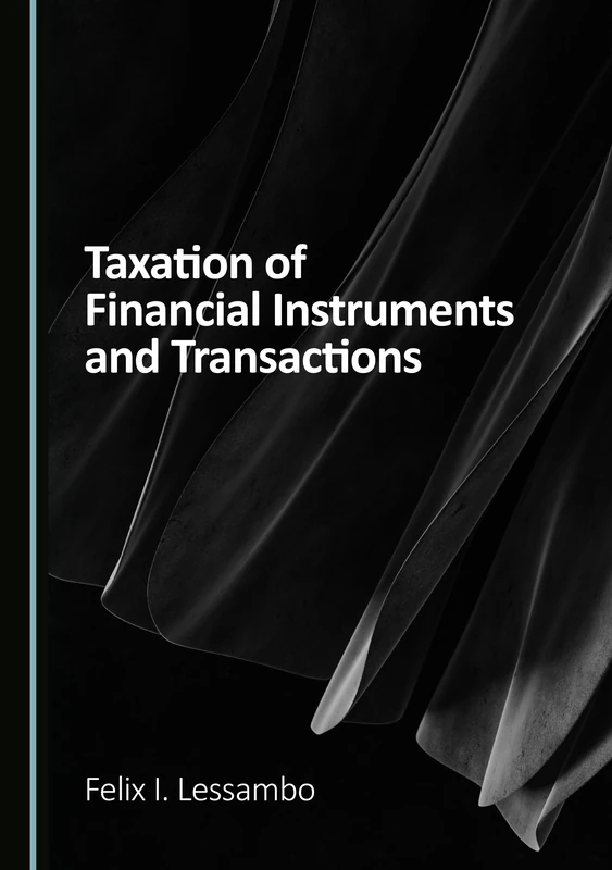 Taxation of Financial Instruments and Transactions