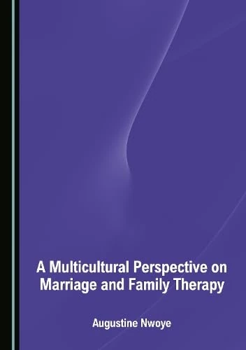 A Multicultural Perspective on Marriage and Family Therapy