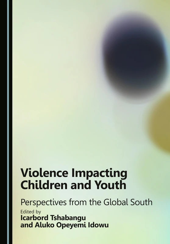 Violence Impacting Children and Youth: Perspectives from the Global South