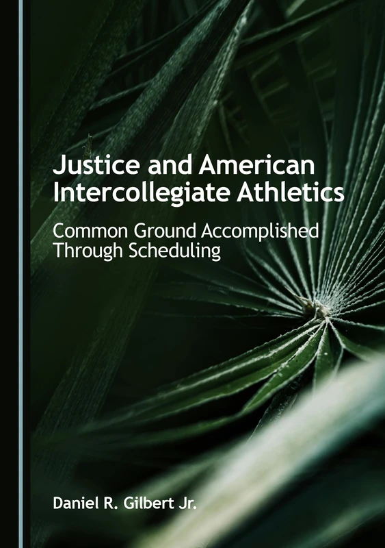 Justice and American Intercollegiate Athletics: Common Ground Accomplished Through Scheduling