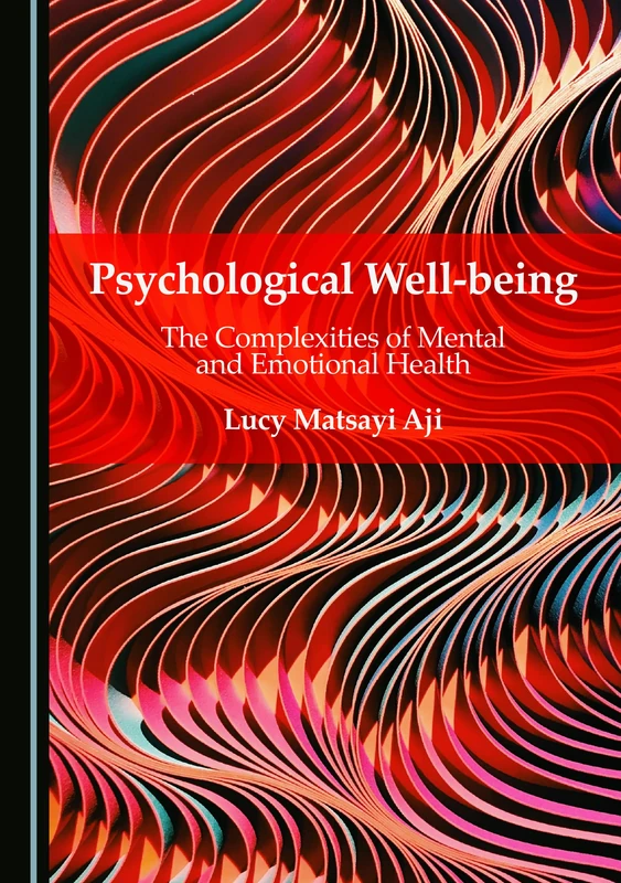 Psychological Well-being: The Complexities of Mental and Emotional Health