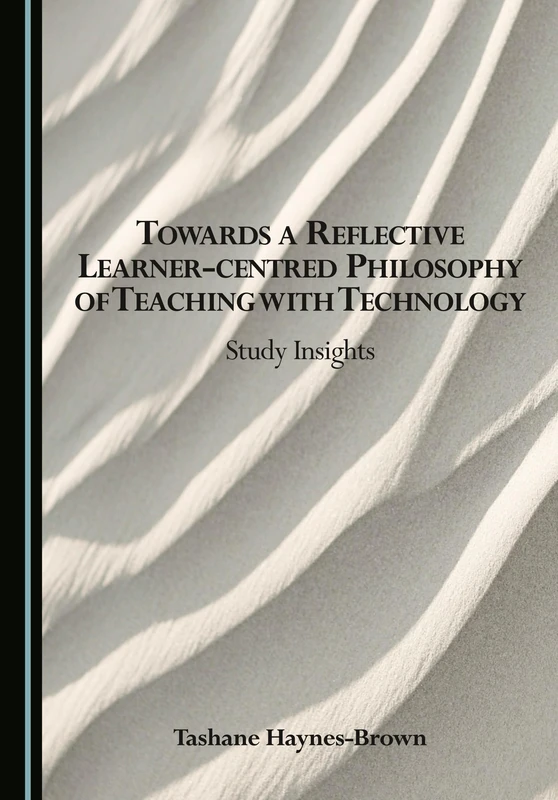 Towards a Reflective Learner-centred Philosophy of Teaching with Technology: Study Insights