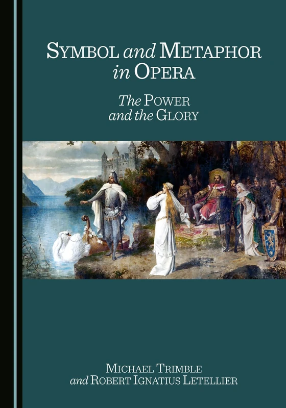Symbol and Metaphor in Opera: The Power and the Glory