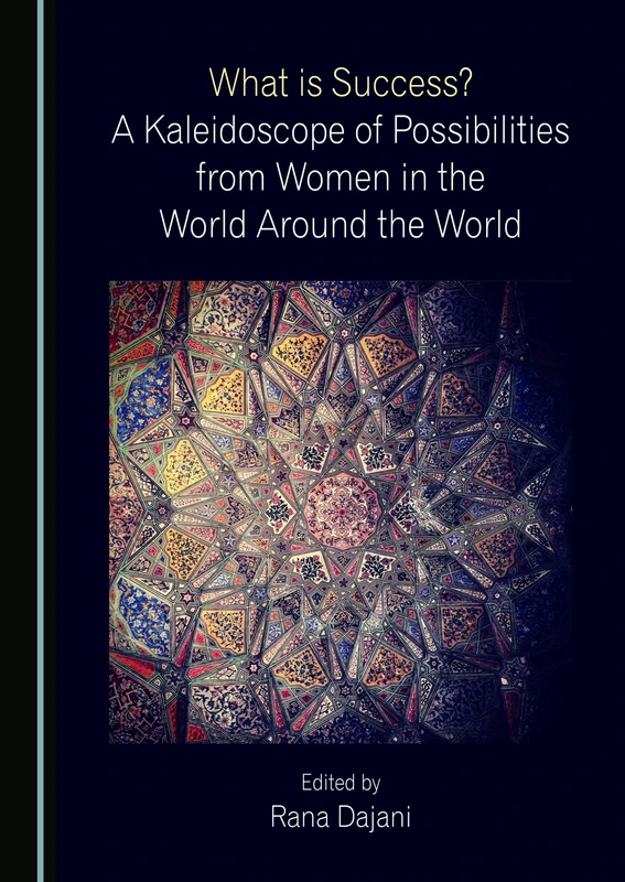 What is Success? A Kaleidoscope of Possibilities from Women in the World Around the World - Image 1