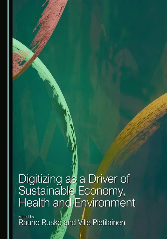 Digitizing as a Driver of Sustainable Economy, Health and Environment