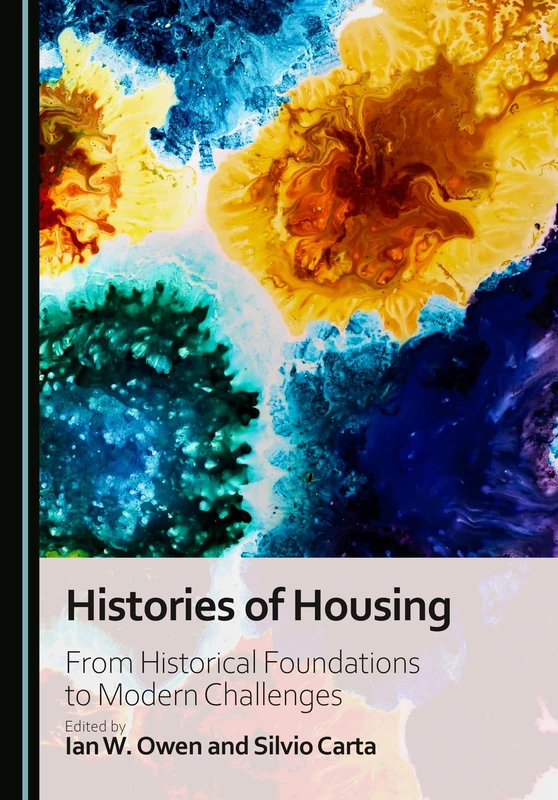 Histories of Housing: From Historical Foundations to Modern Challenges