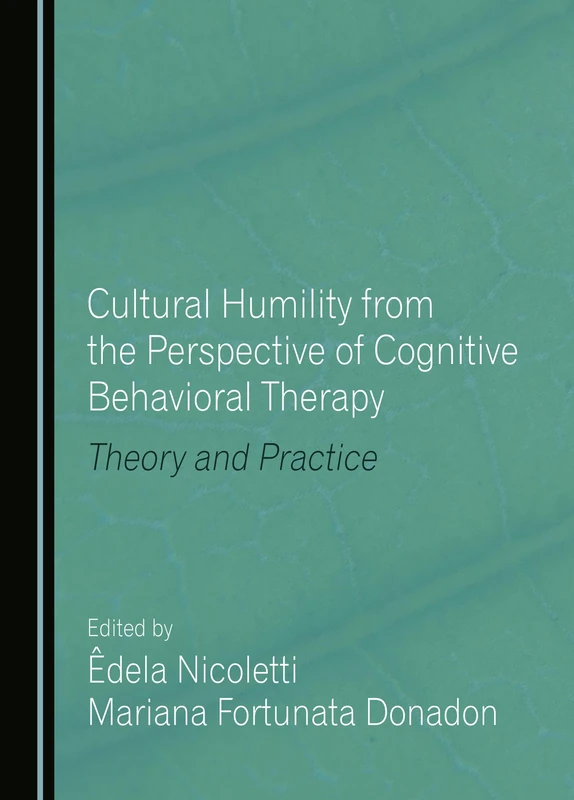 Cultural Humility from the Perspective of Cognitive Behavioral Therapy: Theory and Practice