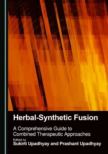 Herbal-Synthetic Fusion: A Comprehensive Guide to Combined Therapeutic Approaches