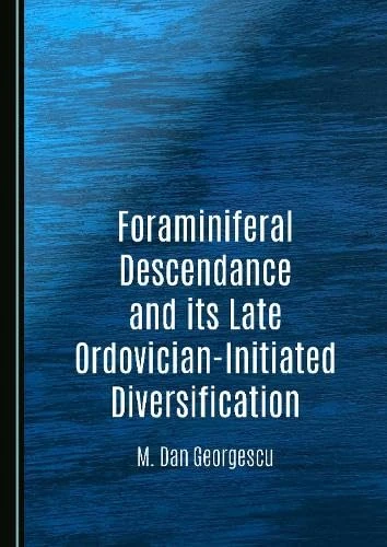 Foraminiferal Descendance and its Late Ordovician-Initiated Diversification