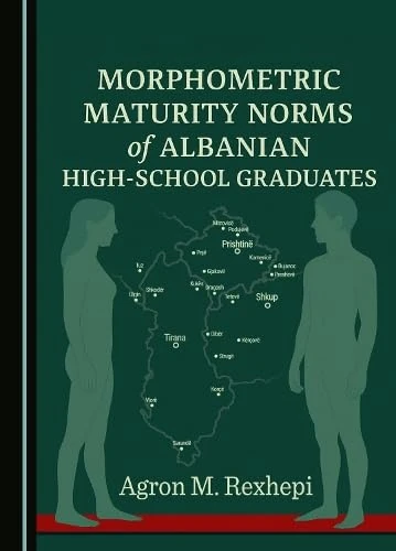 Morphometric Maturity Norms of Albanian High-School Graduates