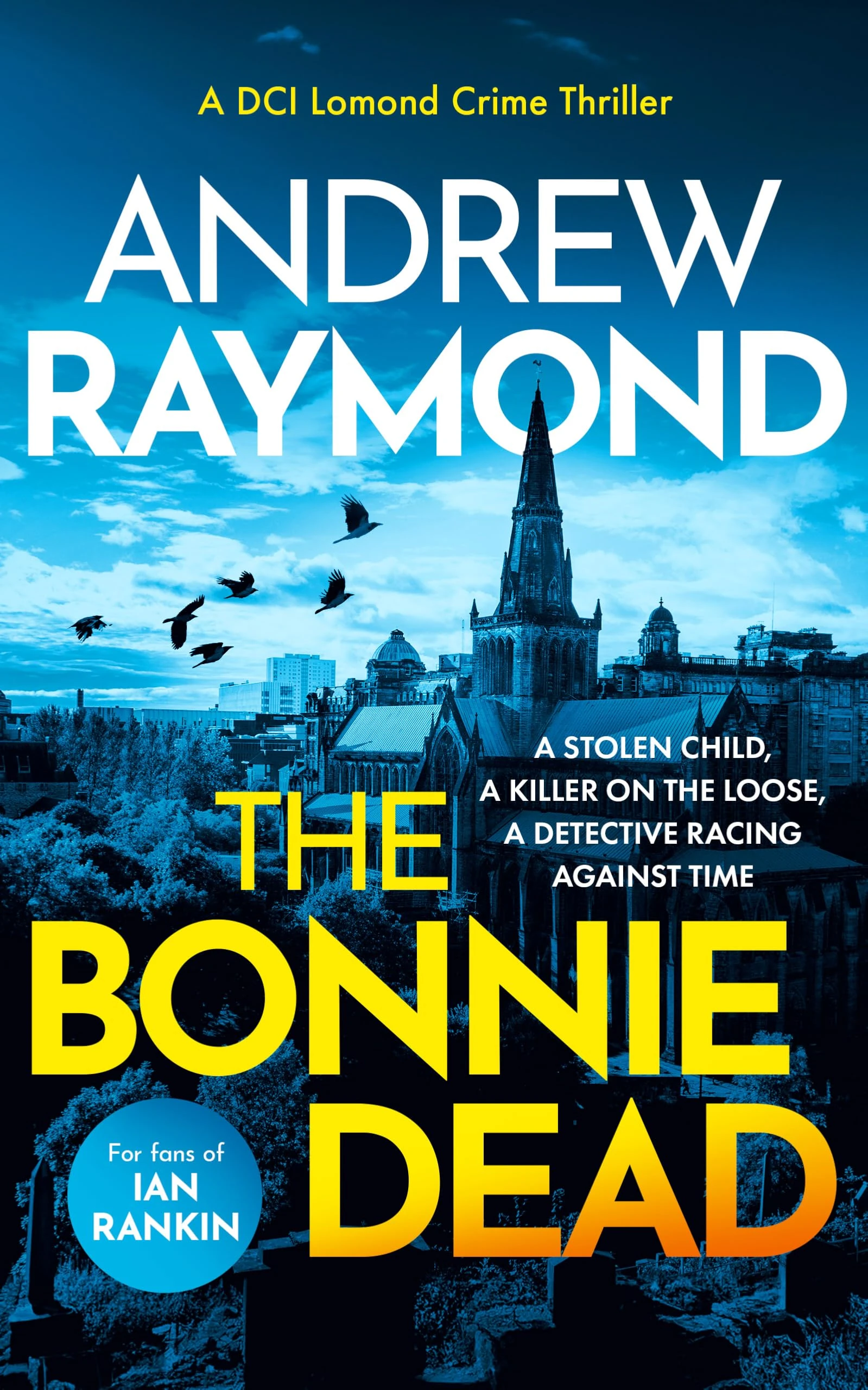 The Bonnie Dead: A Scottish Detective Mystery: 1 (DCI Lomond Crime Thrillers)