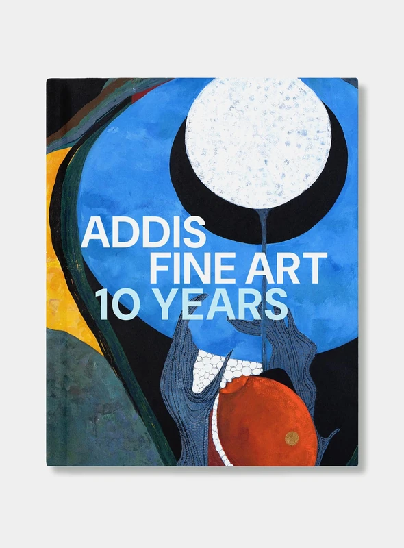 10 Years of Addis Fine Art: A Decade of Discovery