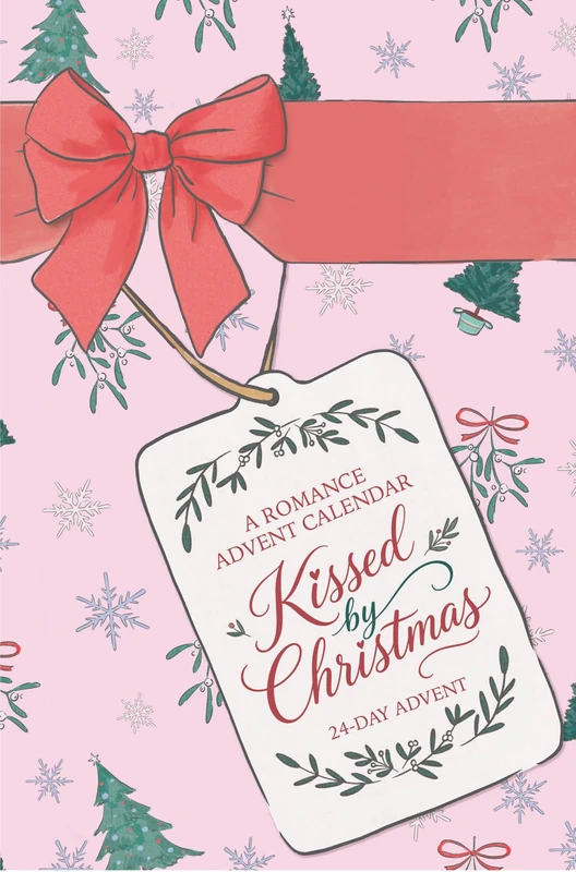 Kissed by Christmas: A 24-day romance advent with swoonworthy stories and curated gifts