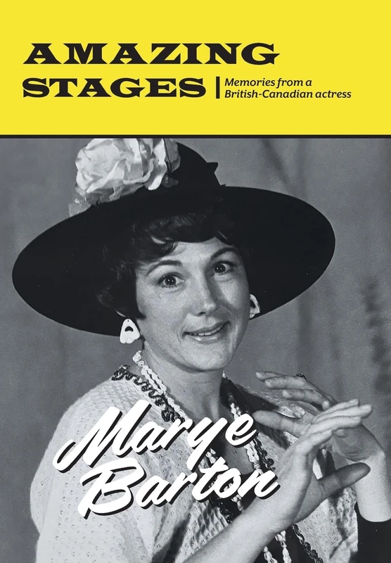 Amazing Stages: Memories from a British-Canadian actress - Image 1