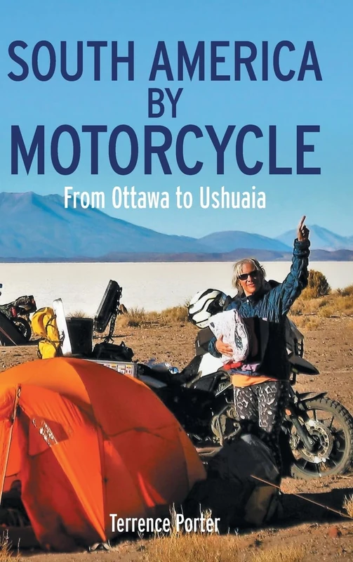 South America by Motorcycle: From Ottawa to Ushuaia - Image 1